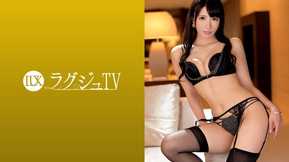 259LUXU-1194 ラグジュTV 1198 美しすぎて男が寄り付かない悲しき美女。待ち望んだチ○ポに貪りつく姿はまるで雌豹！飢えたカラダ感度は抜群！即イキ連続絶頂で乱れまくる！！