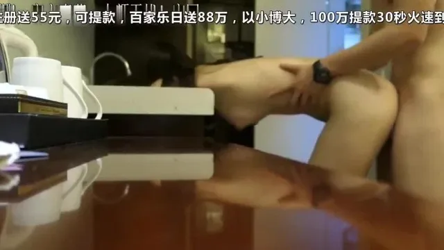 国庆和大三女友去九寨沟旅游酒店开房站着草一直草到桌子上对白清晰